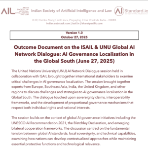 Outcome Document on the ISAIL & UNU Global AI Network Dialogue: AI Governance Localisation in the Global South (June 27, 2025)