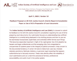 Feedback Proposal on UK Civil Justice Council—Interim Report & Consultation Paper on Use of AI in Preparation of court documents