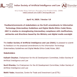 Feedback/comments of stakeholders on the Draft amendments to Information Technology (Intermediary Guidelines and Digital Media Ethics Code) Rules, 2021 in relation to strengthening intermediary compliance with clarifications, advisories and directions issued by the Ministry and digital media oversight